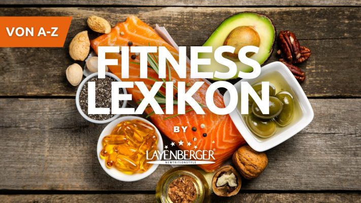 Das Layenberger Fitness-Lexikon von A-Z: O wie Omega 3 Fettsäuren
